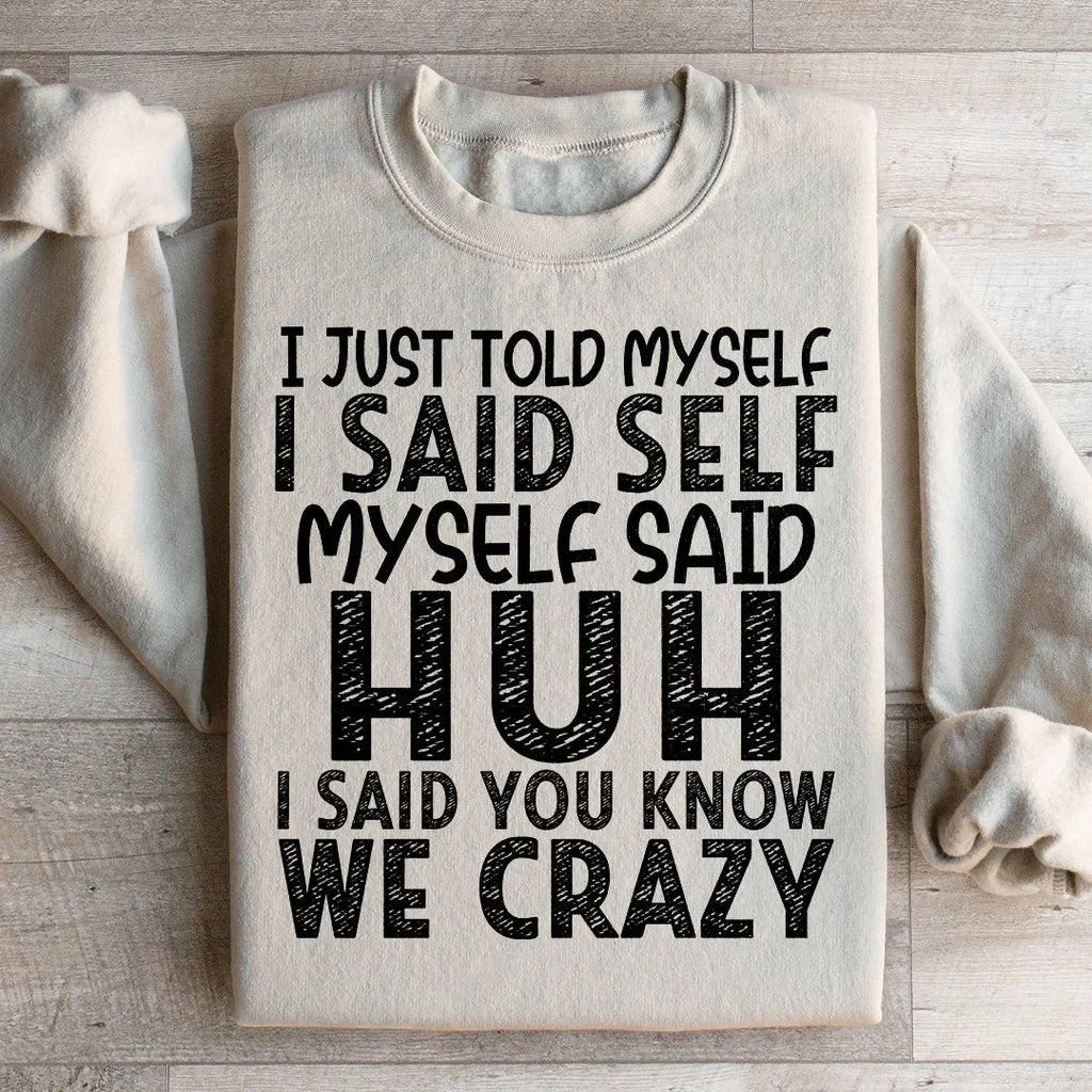 I Just Told Myself Sweatshirt Peachy Sunday