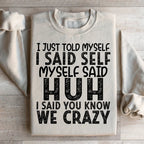 I Just Told Myself Sweatshirt Peachy Sunday