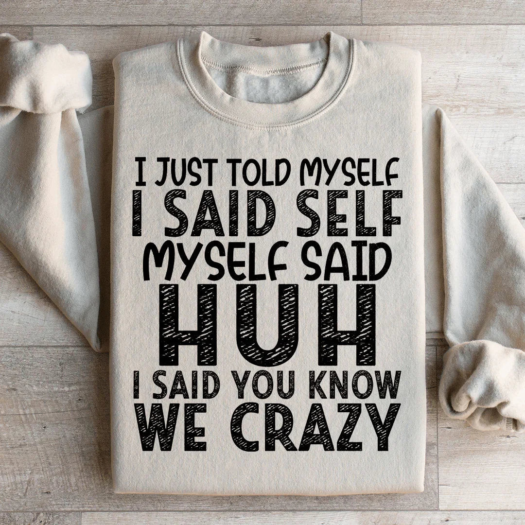 I Just Told Myself Sweatshirt Peachy Sunday