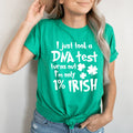 I Just Took A DNA Test Turns Out I'm Only 1% Irish Tee - SJB-DIAMOND ELITES
