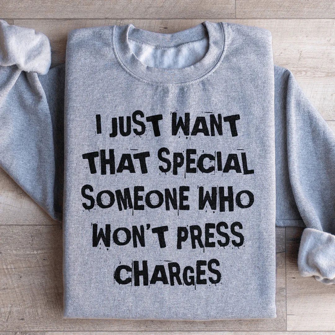 I Just Want That Special Someone Sweatshirt Peachy Sunday