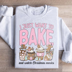 I Just Want To Bake And Watch Christmas Movies Sweatshirt Peachy Sunday