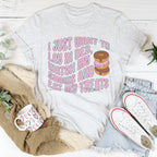 I Just Want To Lay In Bed Tee Peachy Sunday