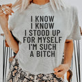 I Know I Know I Stood Up For Myself Tee Peachy Sunday
