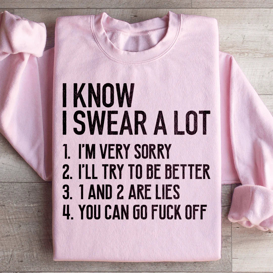 I Know I Swear A lot Sweatshirt Peachy Sunday