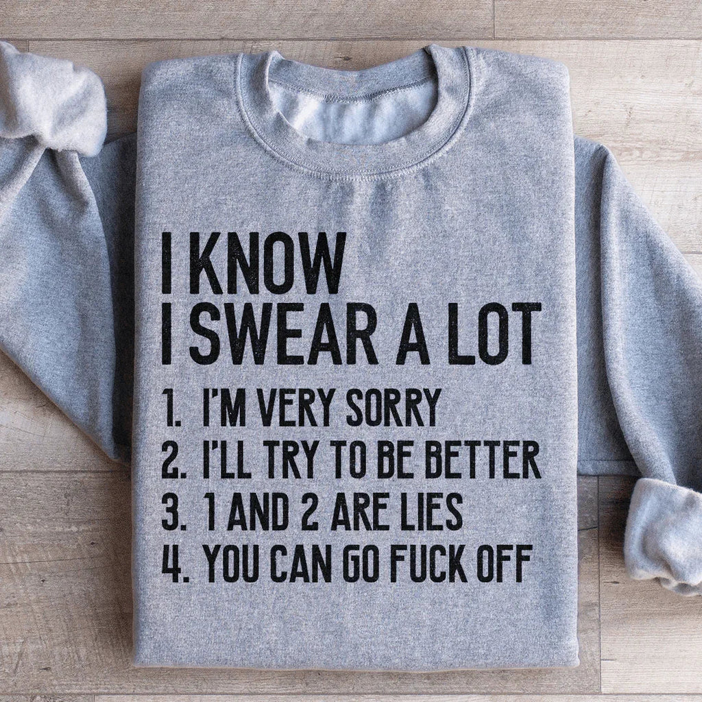 I Know I Swear A lot Sweatshirt Peachy Sunday