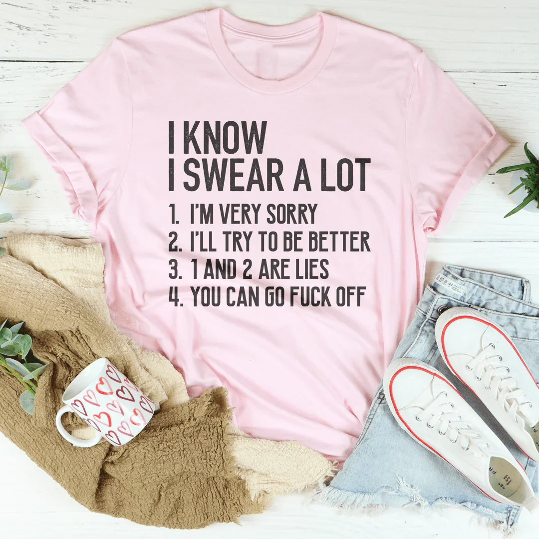 I Know I Swear A lot Tee Peachy Sunday