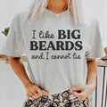 I Like Big Beards And I Cannot Lie Tee Peachy Sunday