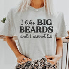 I Like Big Beards And I Cannot Lie Tee Peachy Sunday