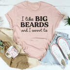 I Like Big Beards And I Cannot Lie Tee Peachy Sunday