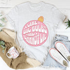 I Like Big Bulbs And I Cannot Lie Tee