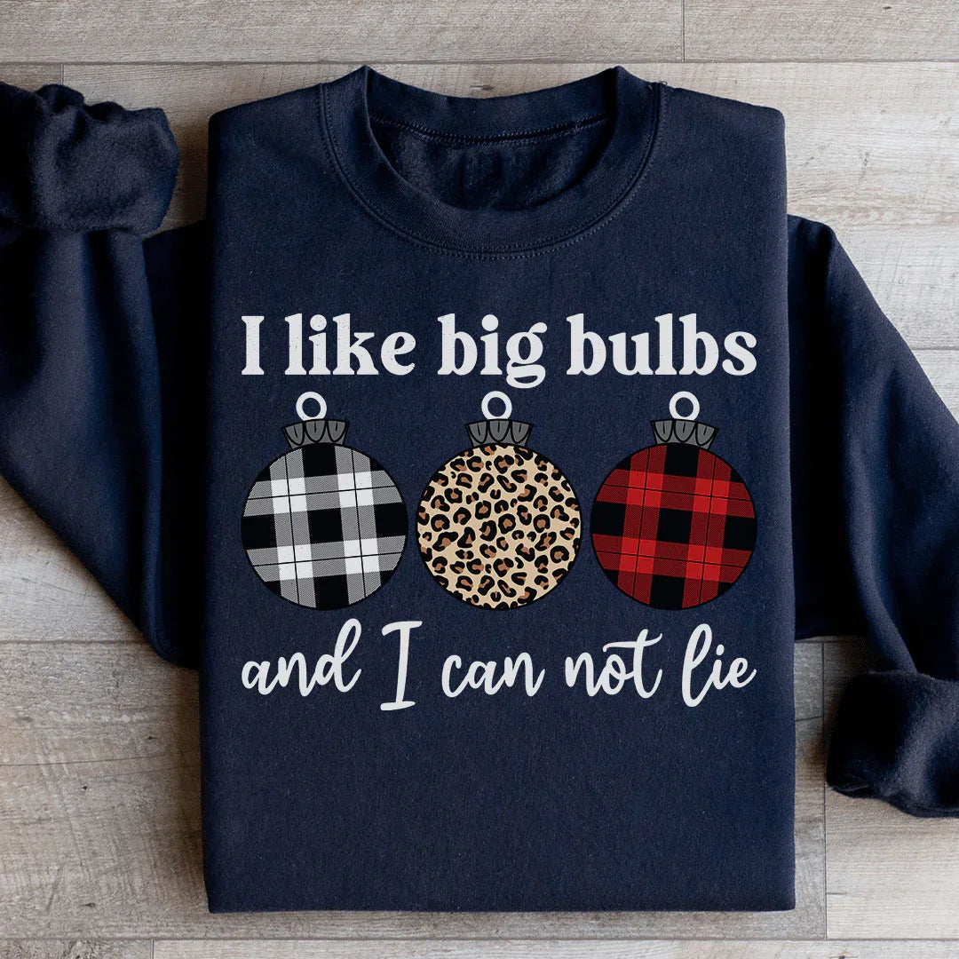 I Like Big Bulbs Sweatshirt Peachy Sunday