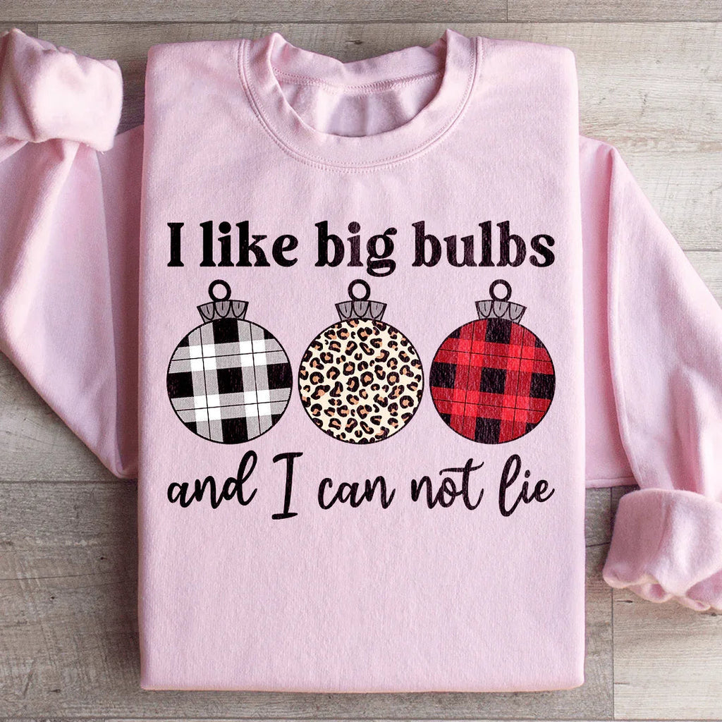 I Like Big Bulbs Sweatshirt Peachy Sunday