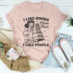 I Like Books More Than I Like People Tee Peachy Sunday