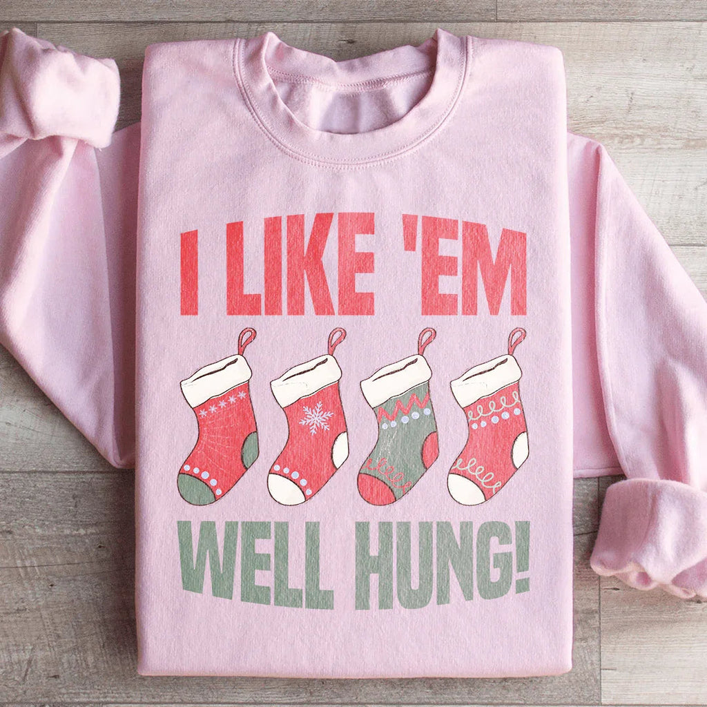 I Like Em Well Hung Sweatshirt Peachy Sunday