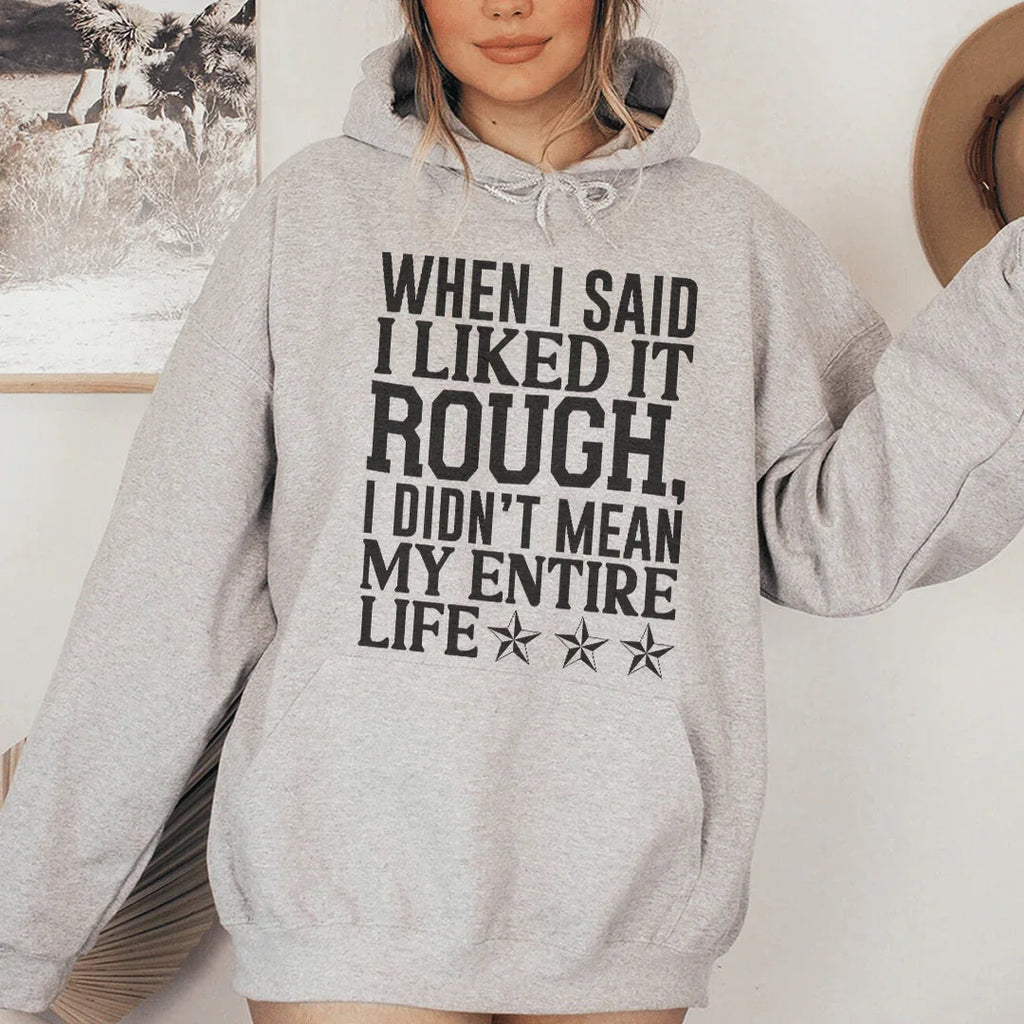 I Like It Rough Hoodie Peachy Sunday