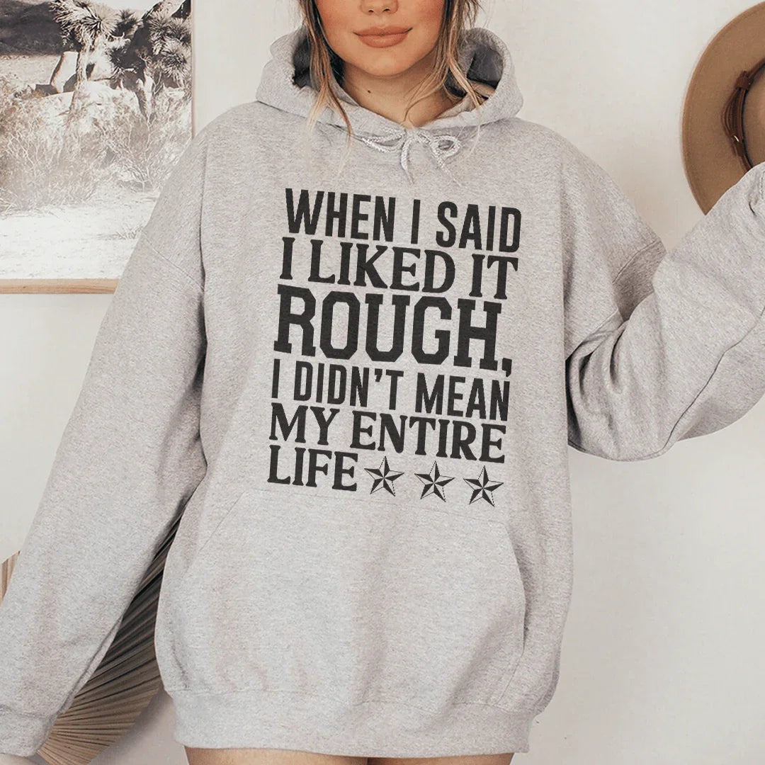 I Like It Rough Hoodie Peachy Sunday