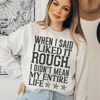 I Like It Rough Sweatshirt Peachy Sunday