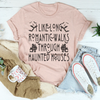 I Like Long Romantic Walks Through Haunted Houses Tee Peachy Sunday