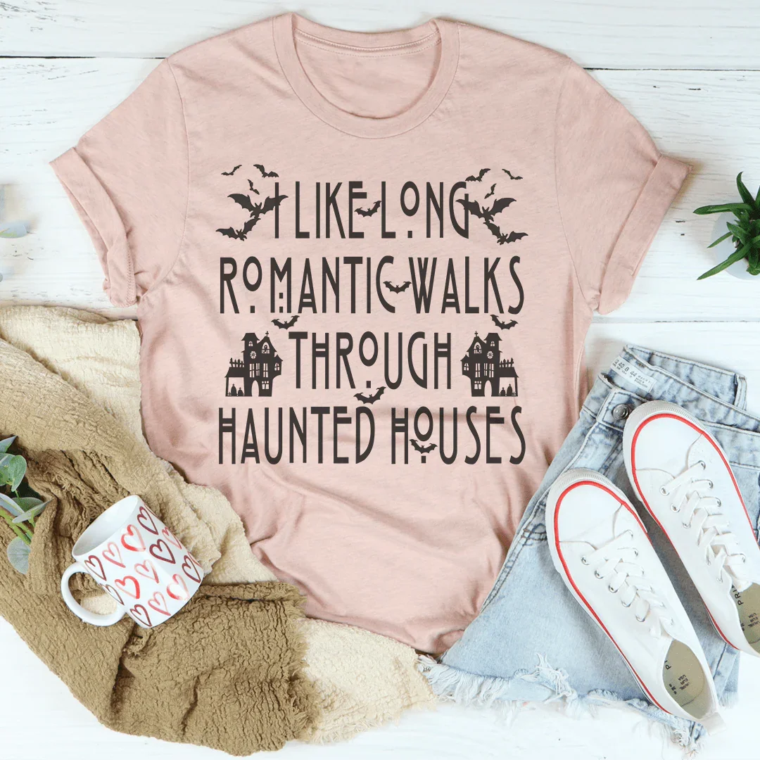 I Like Long Romantic Walks Through Haunted Houses Tee Peachy Sunday