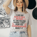 I Like My Country Music At The Volume Where I Can't Hear You Complaining About It Tee Peachy Sunday