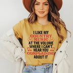 I Like My Country Music At The Volume Where I Can't Hear You Complaining About It Tee Peachy Sunday