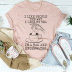I Like People The Way I Like My Tea Tee Peachy Sunday