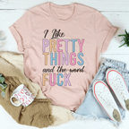 I Like Pretty Things Tee Peachy Sunday
