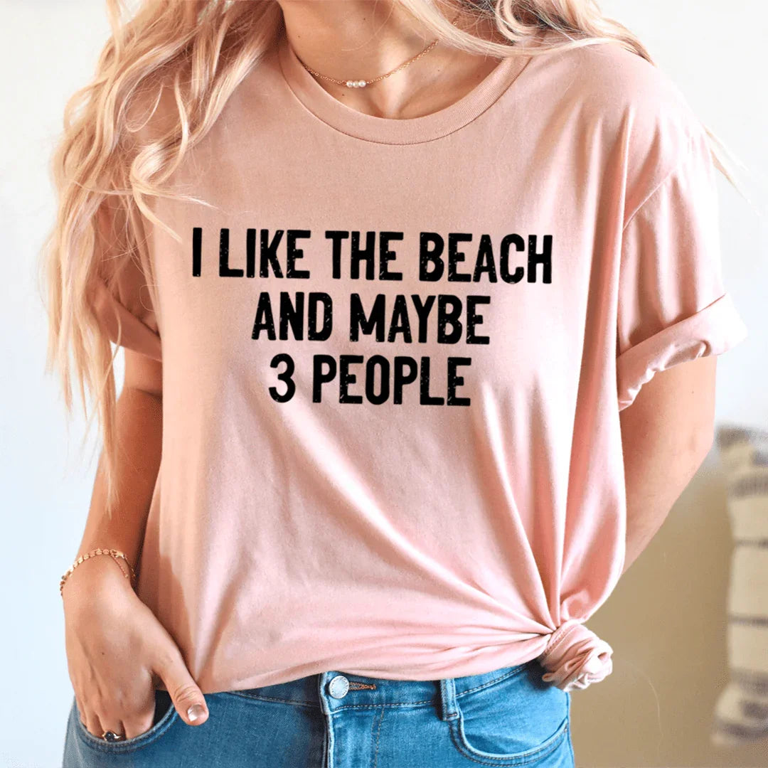 I Like The Beach And Maybe 3 People Tee - SJB-DIAMOND ELITES