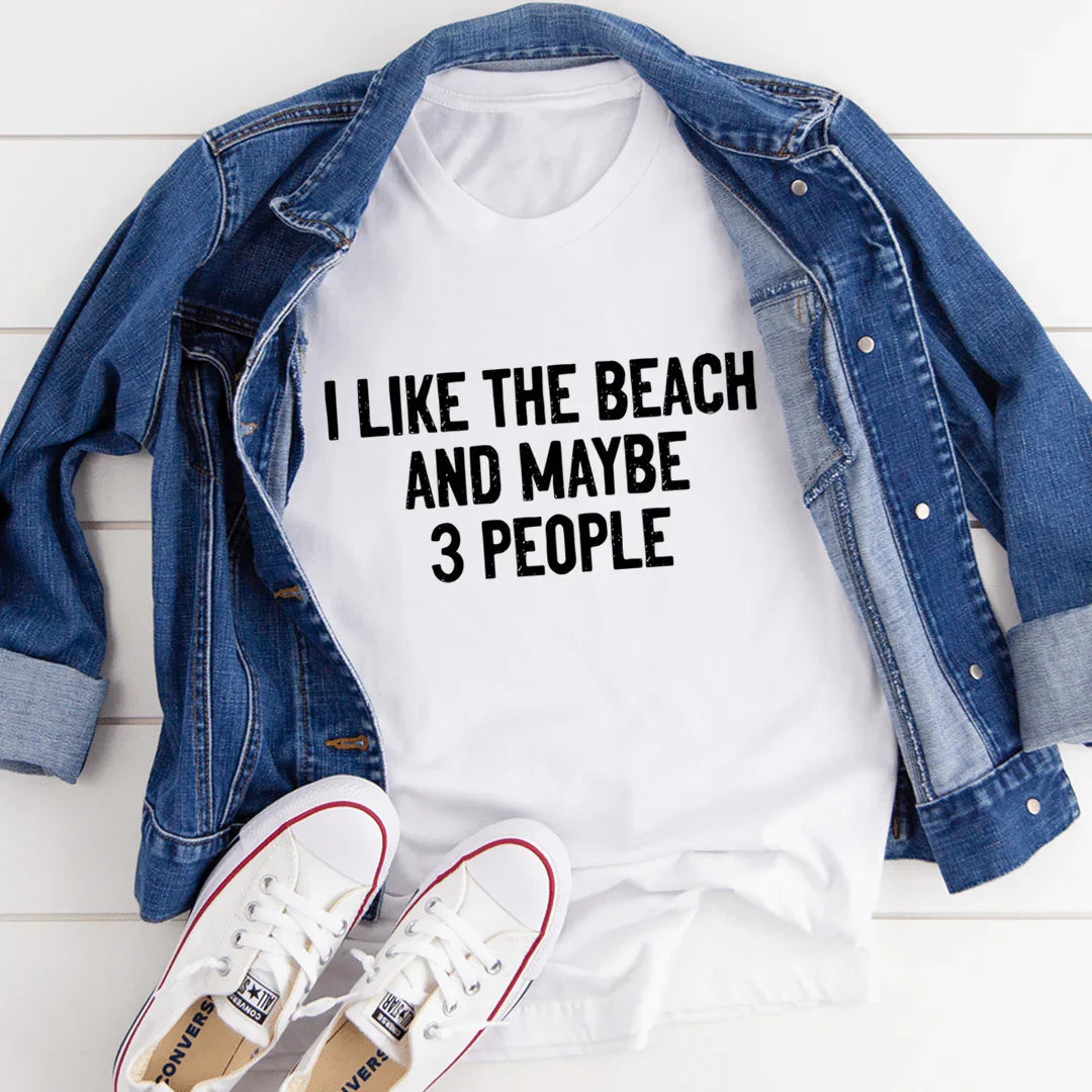I Like The Beach And Maybe 3 People Tee - SJB-DIAMOND ELITES