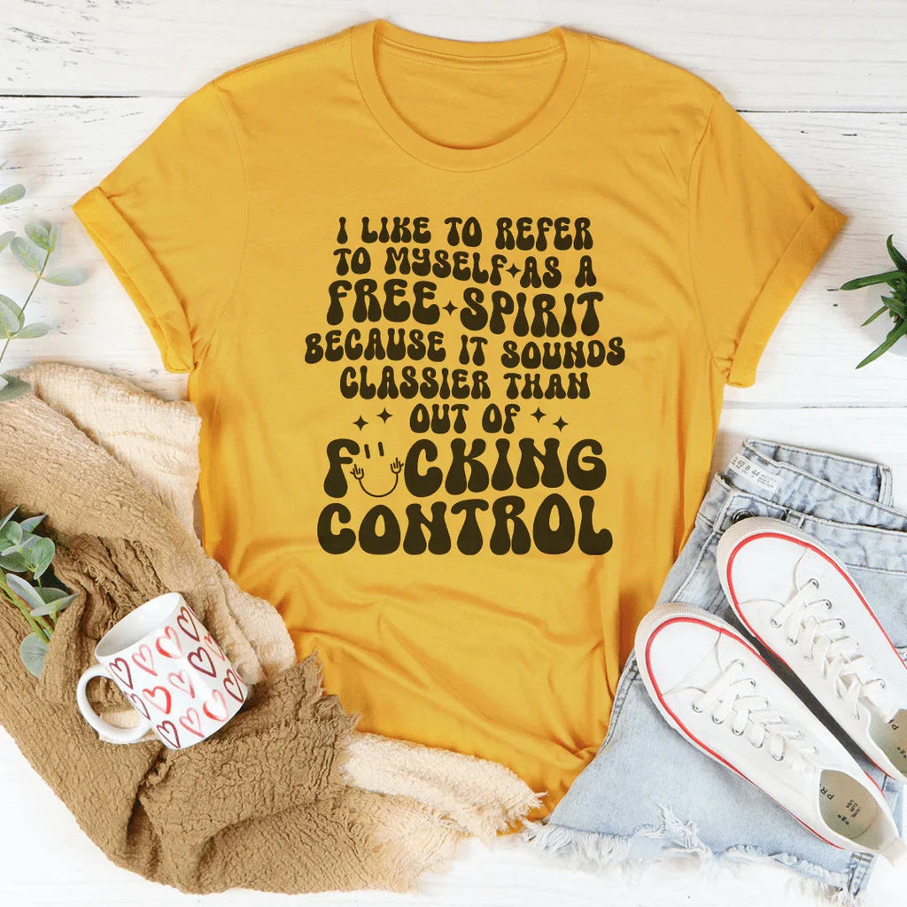 I Like To Refer To Myself As A Free Spirit Tee Peachy Sunday