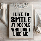 I Like To Smile At People Who Don't Like Me Sweatshirt Peachy Sunday