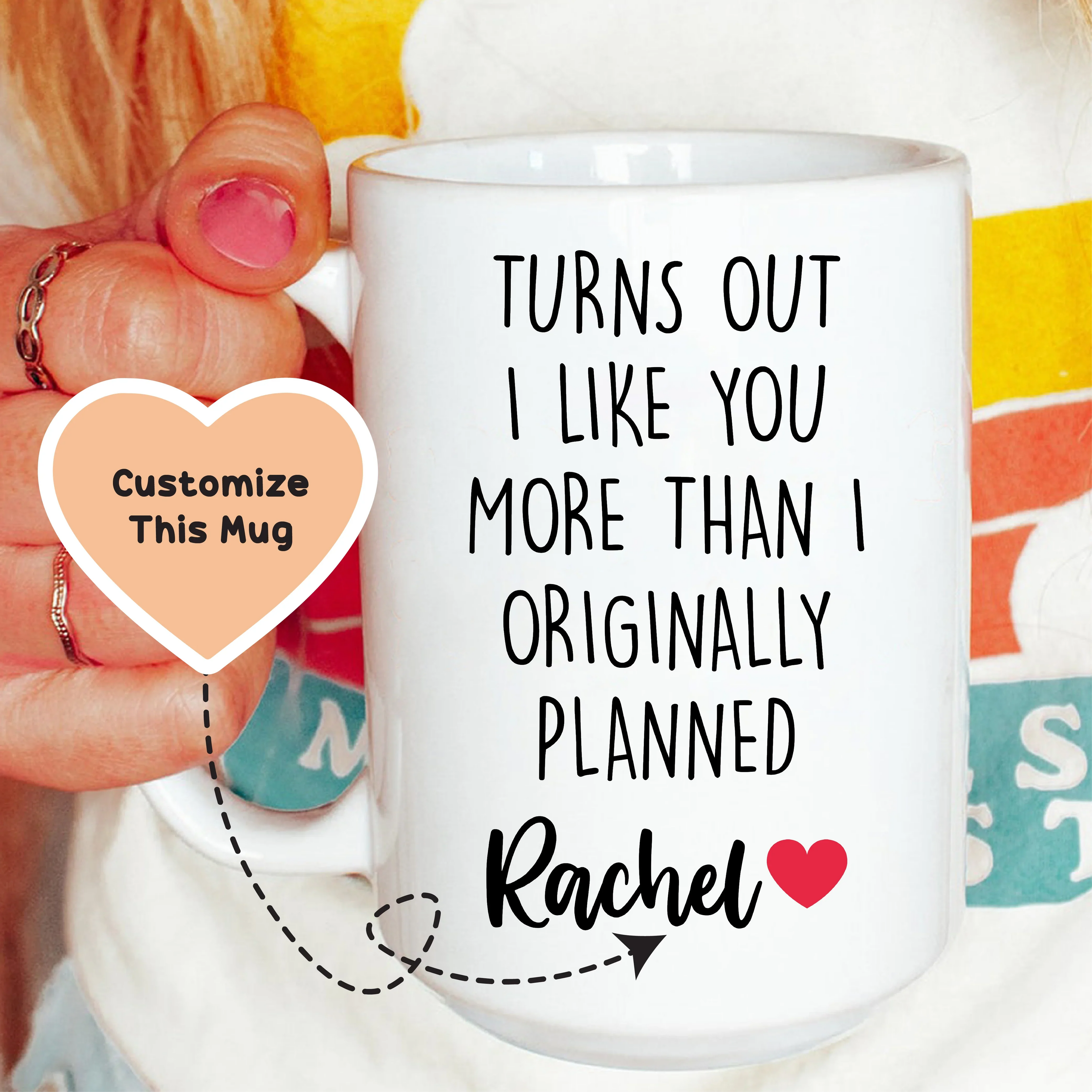 I Like You More Than Originally Planned Custom Mug Peachy Sunday