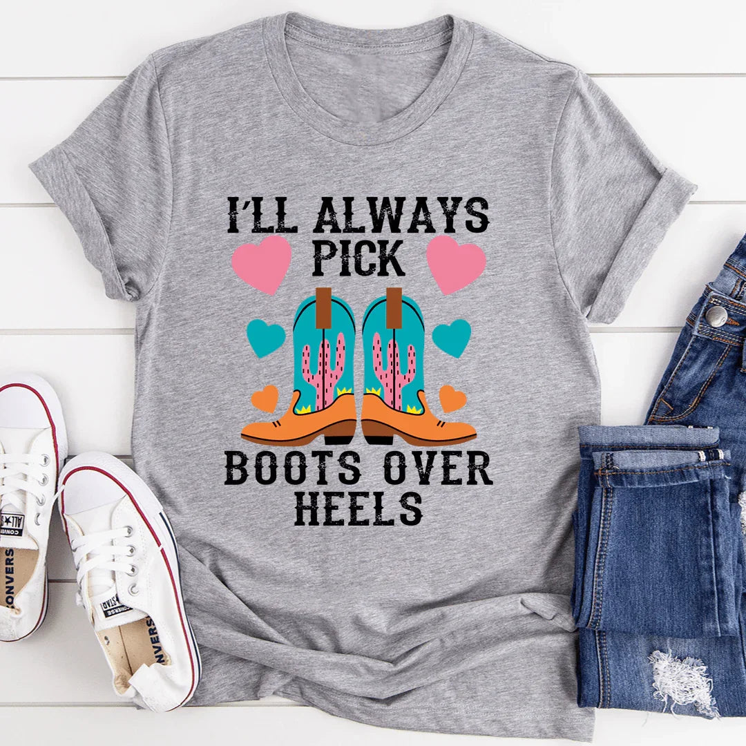 I'll Always Pick Boots Over Heels Tee - SJB-DIAMOND ELITES