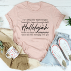 I'll Bring My Hard Fought Heartfelt Been Through Hell Tee Peachy Sunday