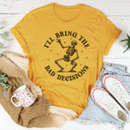 I'll Bring The Bad Decisions Tee Peachy Sunday