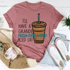 I'll Have A Grande Mocha Tee