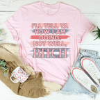 I'll Tell Ya How I Am Doing  Not Well Tee