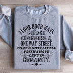 I Look Both Ways Before Crossing A One Way Street Sweatshirt Peachy Sunday