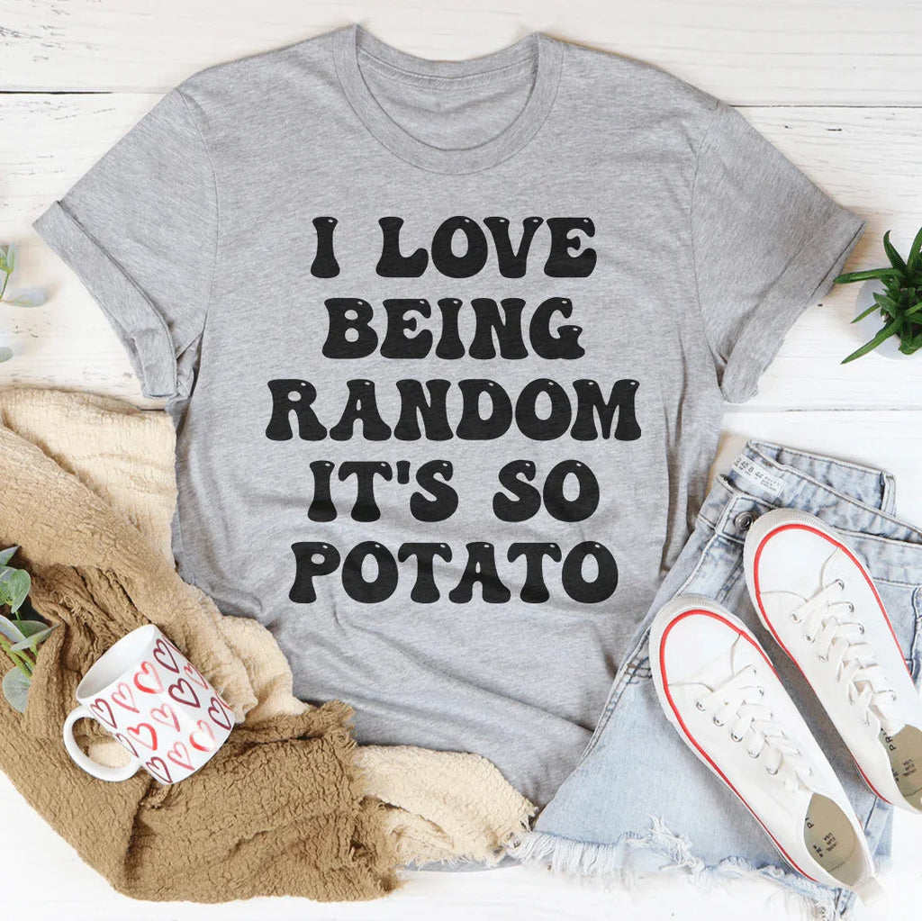 I Love Being Random It's So Potato Tee Peachy Sunday