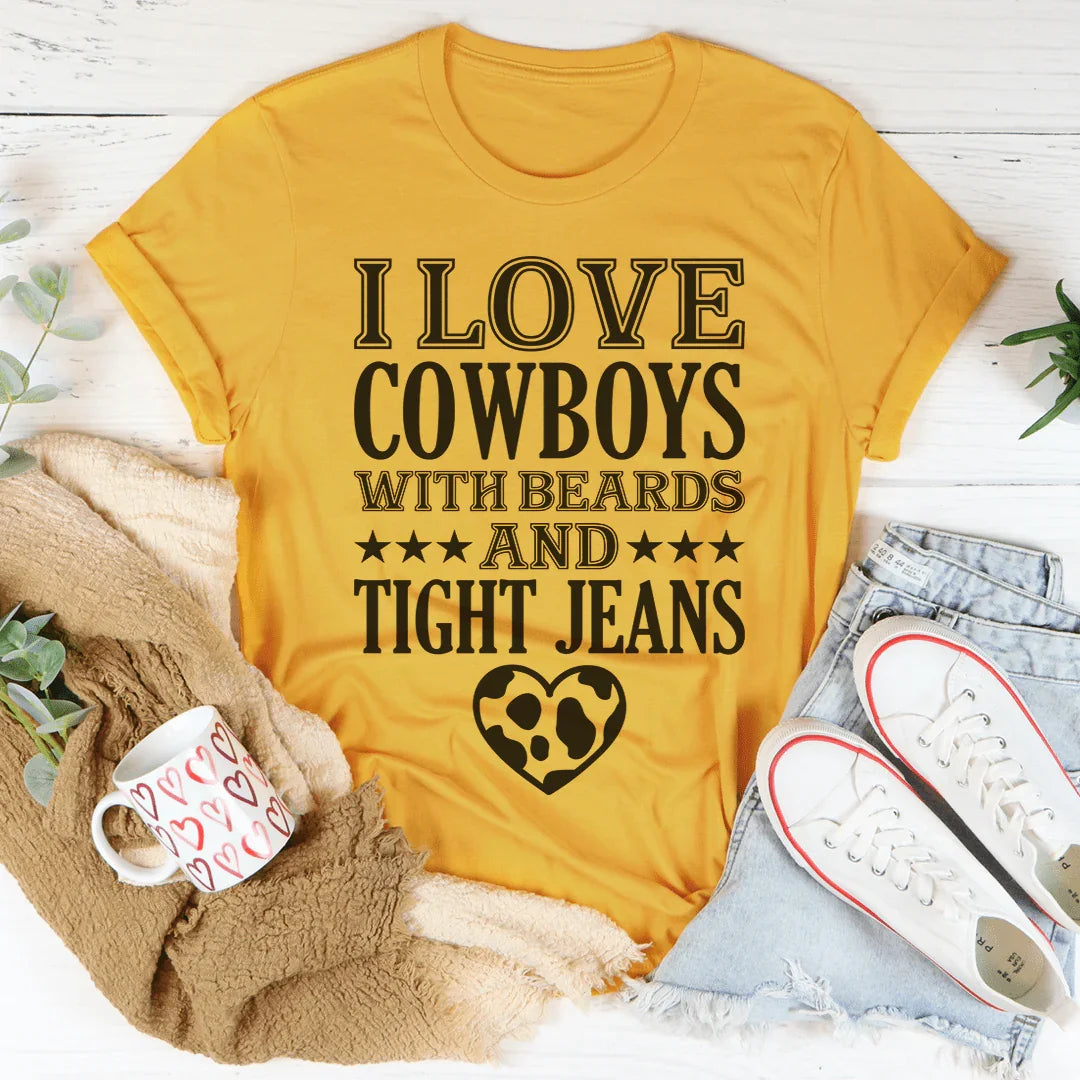 I Love Cowboys With Beards & Tight Jeans Tee Peachy Sunday
