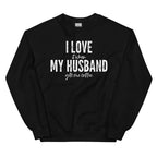 I Love It When My Husband Gets Me Coffee Sweatshirt