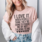 I Love It When People Think They Are Going to Punish Me by Not Talking to Me Tee - SJB-DIAMOND ELITES