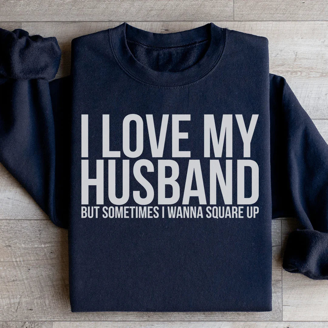 I Love My Husband Sweatshirt Peachy Sunday