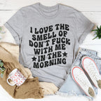 I Love The Smell Tee Peachy Sunday