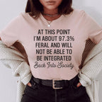 I'm 97.3% Feral Tee - SJB-DIAMOND ELITES