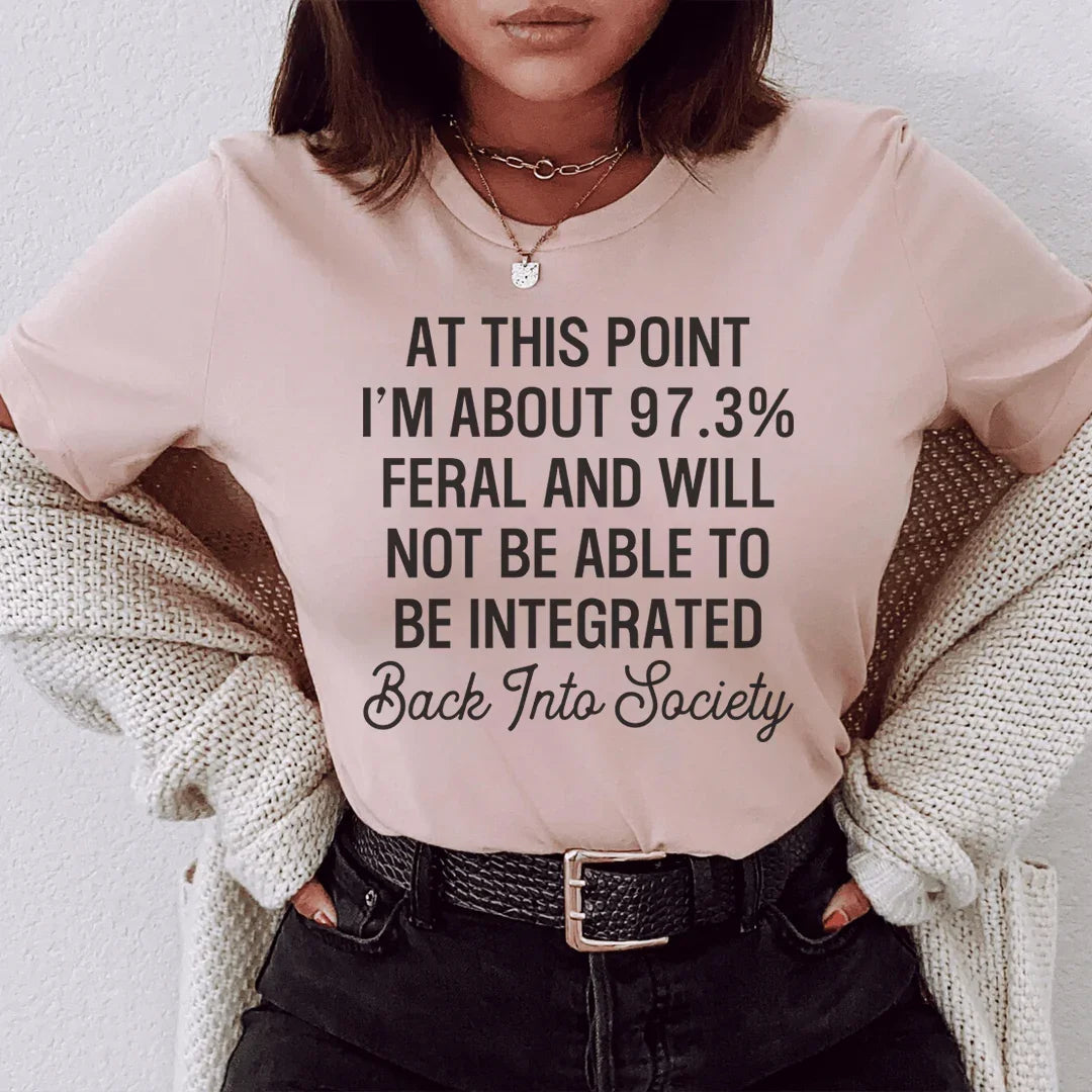 I'm 97.3% Feral Tee - SJB-DIAMOND ELITES