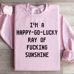 I'm A Happy go lucky Ray Sweatshirt Peachy Sunday