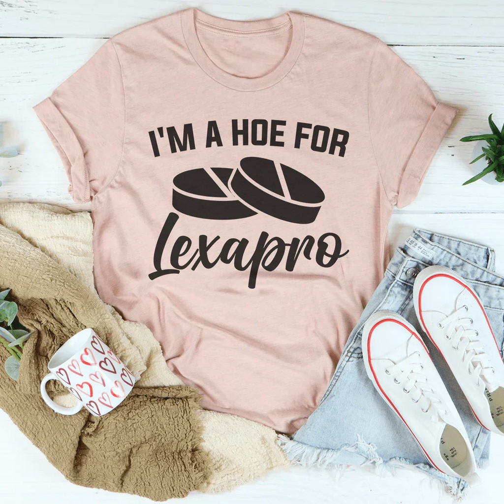 I'm A How For Lexapro Tee Peachy Sunday