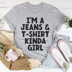 I'm A Jeans & T-Shirt Kinda Girl Tee Peachy Sunday